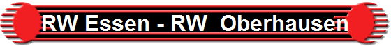 RW Essen - RW  Oberhausen